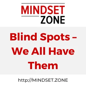 Blind Spots – We All Have Them