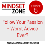 Follow Your Passion - Worst Advice Ever?