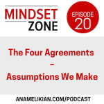 The Four Agreements - The Assumptions We Make