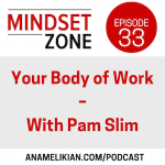 Your Body of Work (with Pam Slim)