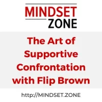 The Art of Supportive Confrontation with Flip Brown