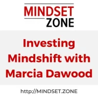 Investing Mindshift with Marcia Dawood