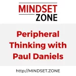 Peripheral Thinking with Paul Daniels