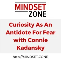 Curiosity As An Antidote For Fear with Connie Kadansky Thumbnail