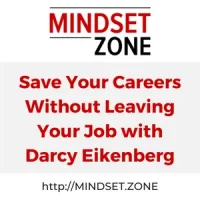 Save Your Careers Without Leaving Your Job with Darcy Eikenberg