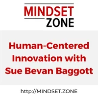 Human-Centered Innovation with Sue Bevan Baggott