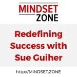 Redefining Success with Sue Guiher Thumbnail