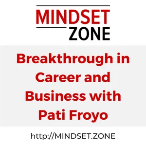 Breakthrough in Career and Business with Pati Froyo Thumbnail