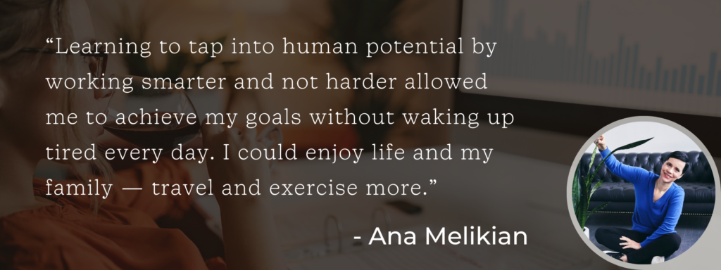 Work Smarter, Not Harder: Ana Melikian