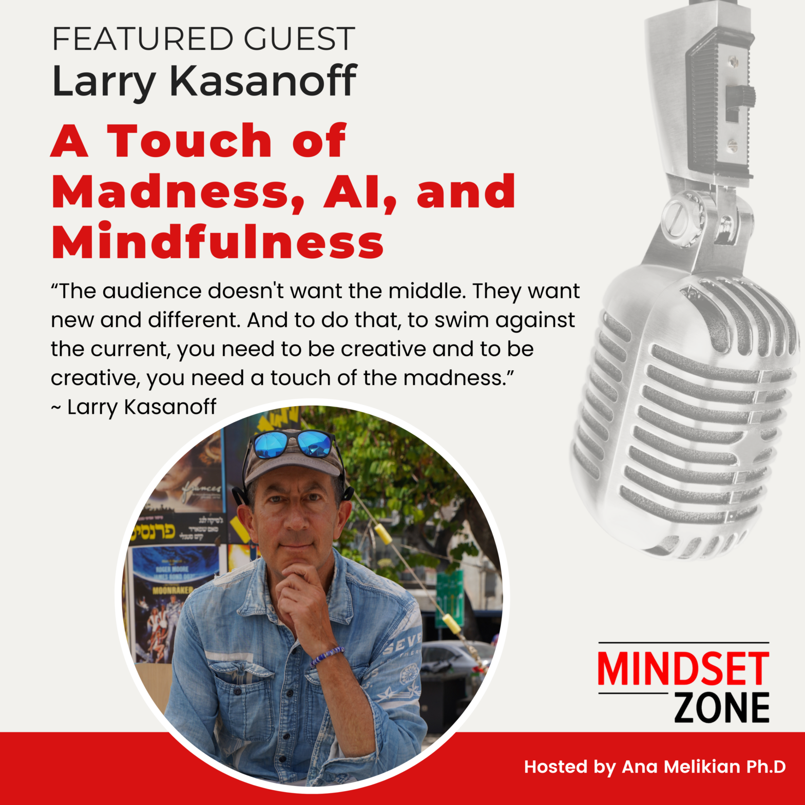 A Touch of The Madness, AI, and Mindfulness with Larry Kasanoff