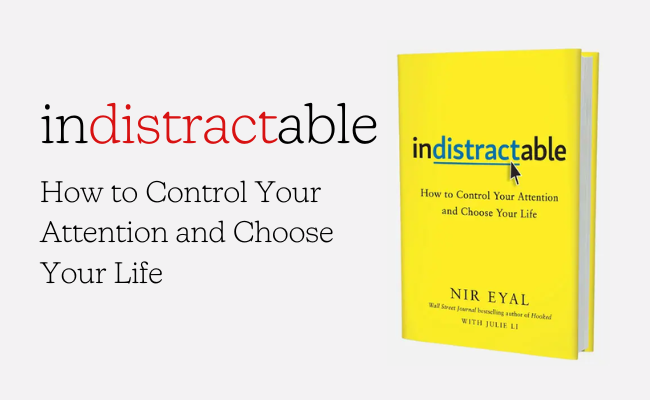 Nir Eyal and his book Indistractable